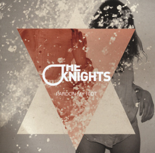 The Knights – Pardon My Riot