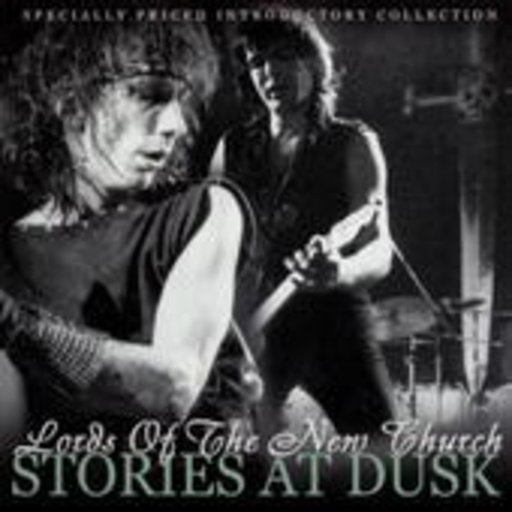 The Lords Of The New Church – Stories At Dusk