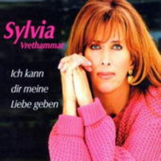 Sylvia Vrethammer – Ich kann dir meine Liebe geben