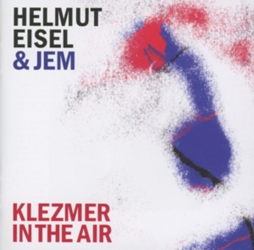 Helmut Eisel & Jem – Klezmer In The Air