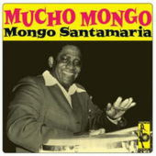 Mongo Santamaria – Mucho Mongo