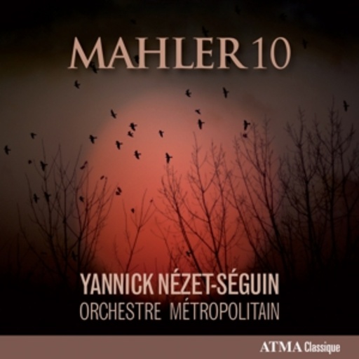 Yannick Nézet-Séguin – Mahler 10