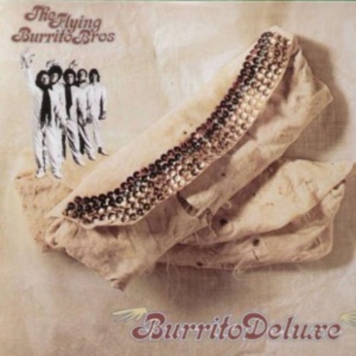 The Flying Burrito Bros. – Burrito Deluxe