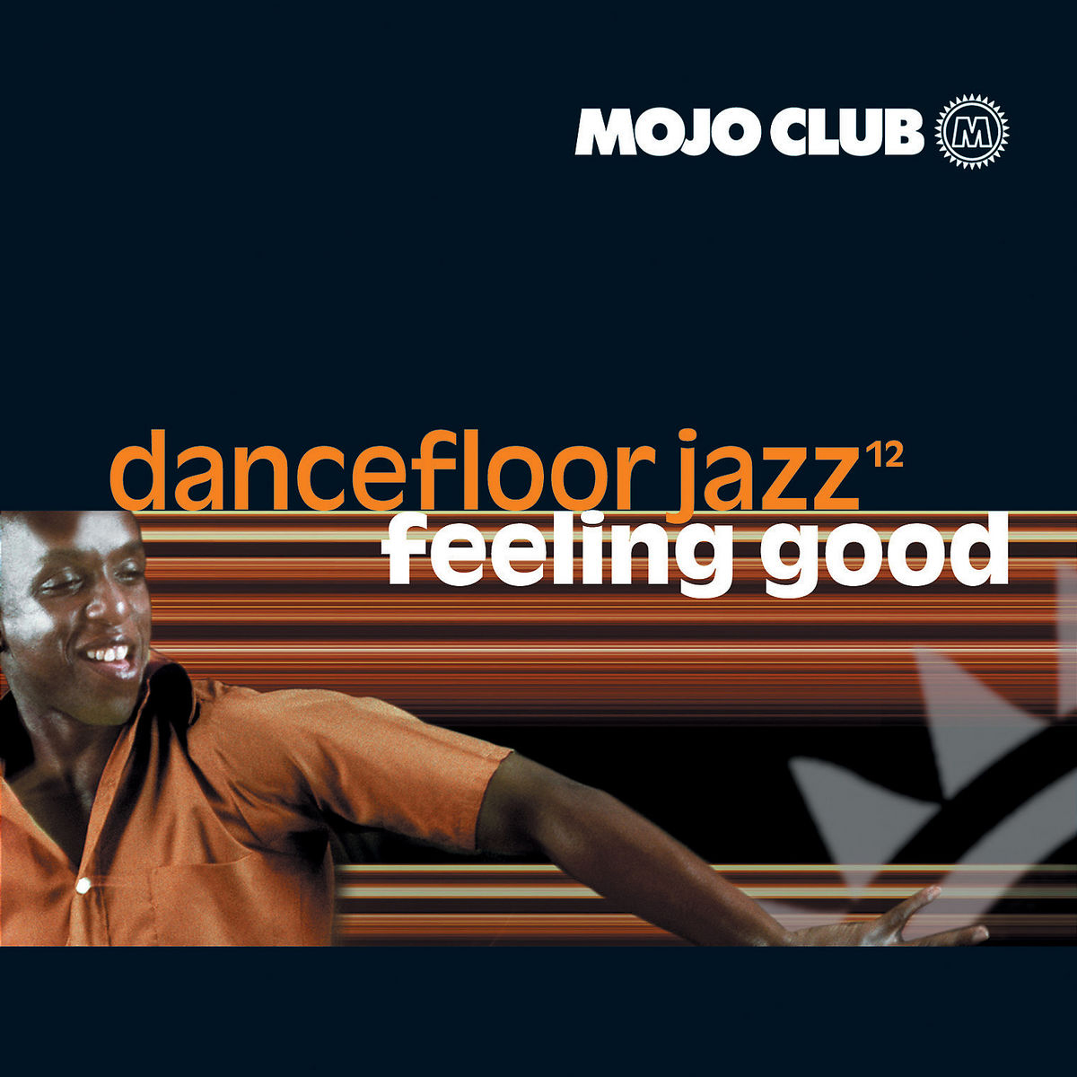 Diverse – Mojo Club presents Dancefloor Jazz Volume 12 - Feeling Good