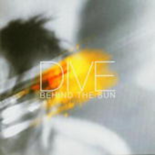 Dive – Behind The Sun