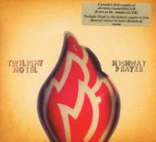 Twilight Hotel – Highway Prayer