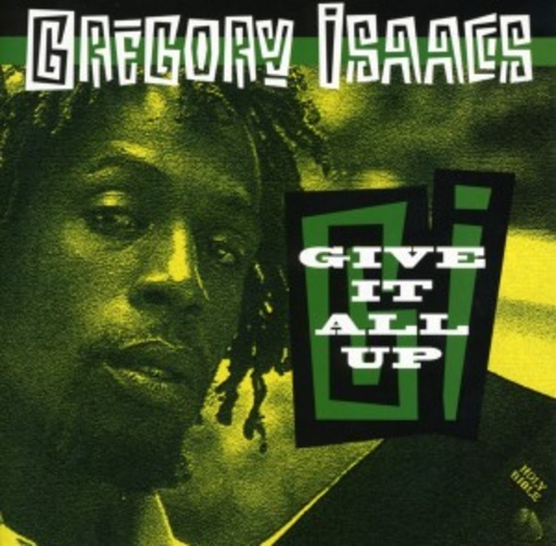 Gregory Isaacs – Give It All Up