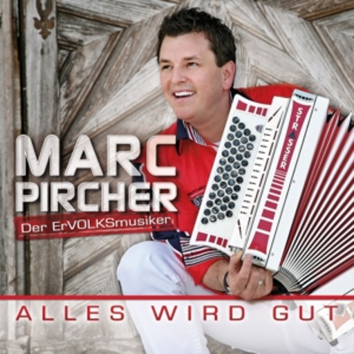 Marc Pircher – Alles wird gut