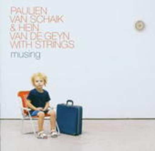 Paulien Van Schaik & Hein Van De Geyn – Musing