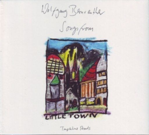 Wolfgang Bernreuther – Songs From Little Town