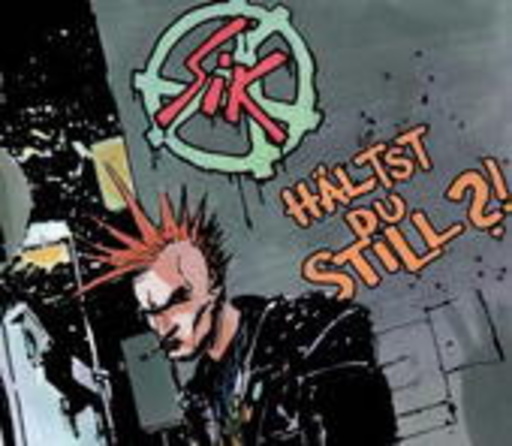 S.I.K. – Hälst du still?!