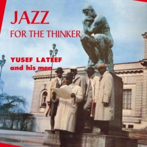 Yusef Lateef – Jazz For The Thinker