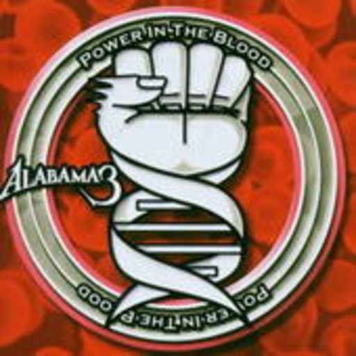 Alabama 3 – Power In The Blood