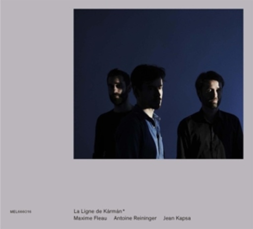 Jean Kapsa/Antoine Reininger/Maxime Fleau – La Ligne De Kármán