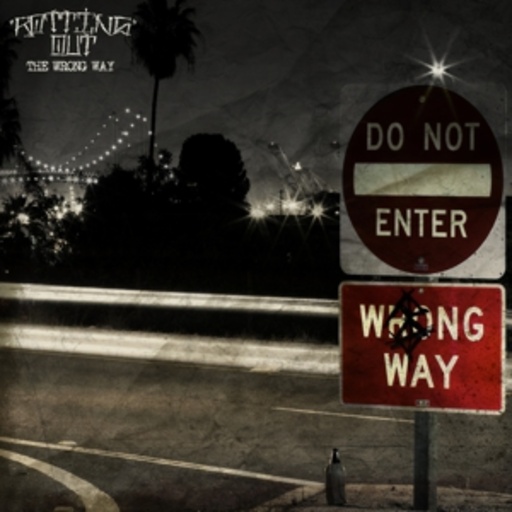 Rotting Out – The Wrong Way