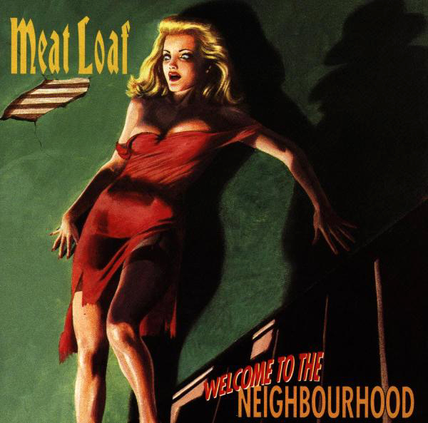 Meat Loaf – Welcome To The Neighbourhood