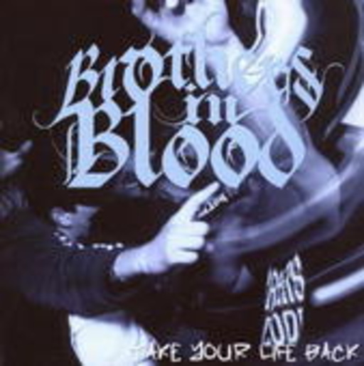 Brothers In Blood – Take My Life Back
