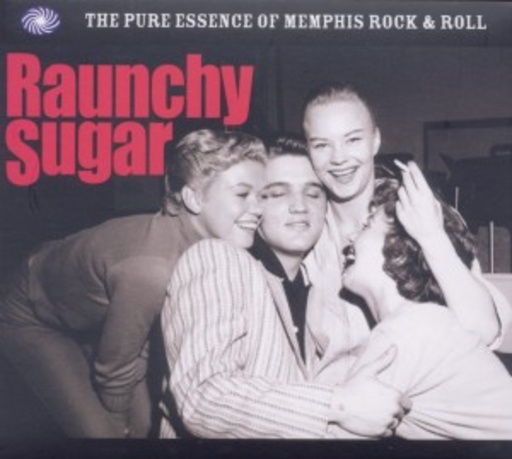 Diverse – Raunchy Sugar - Memphis Rock'n'Roll