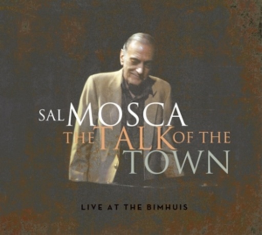 Sal Mosca – The Talk Of The Town - Live At The Bimhuis