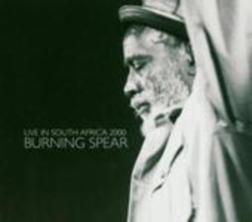 Burning Spear – Live In South Africa 2000