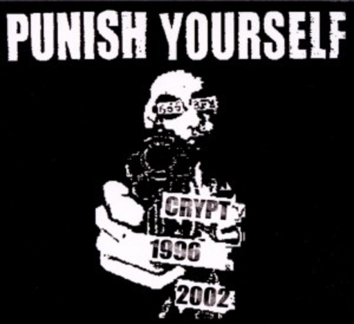 Punish Yourself – Crypt 1996-2002
