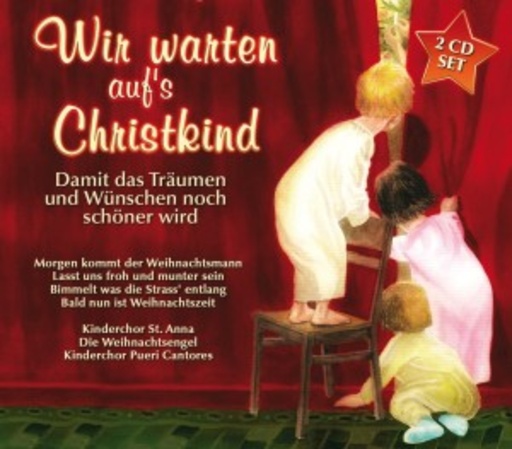 Diverse – Wir warten auf's Christkind - Damit das Träumen und Wünschen noch schöner wird