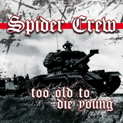 Spider Crew – Too Old To Die Young