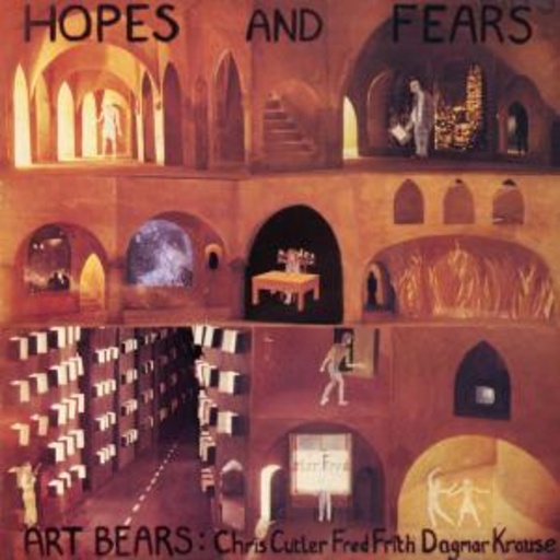 Art Bears – Hope And Fears