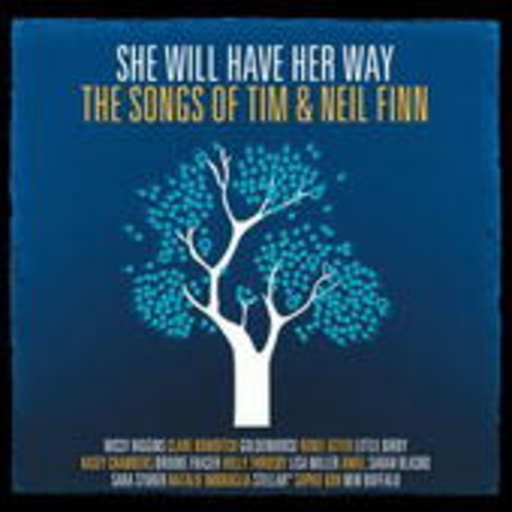 Diverse – She Will Have Her Way: The Songs Of Tim & Neil Finn