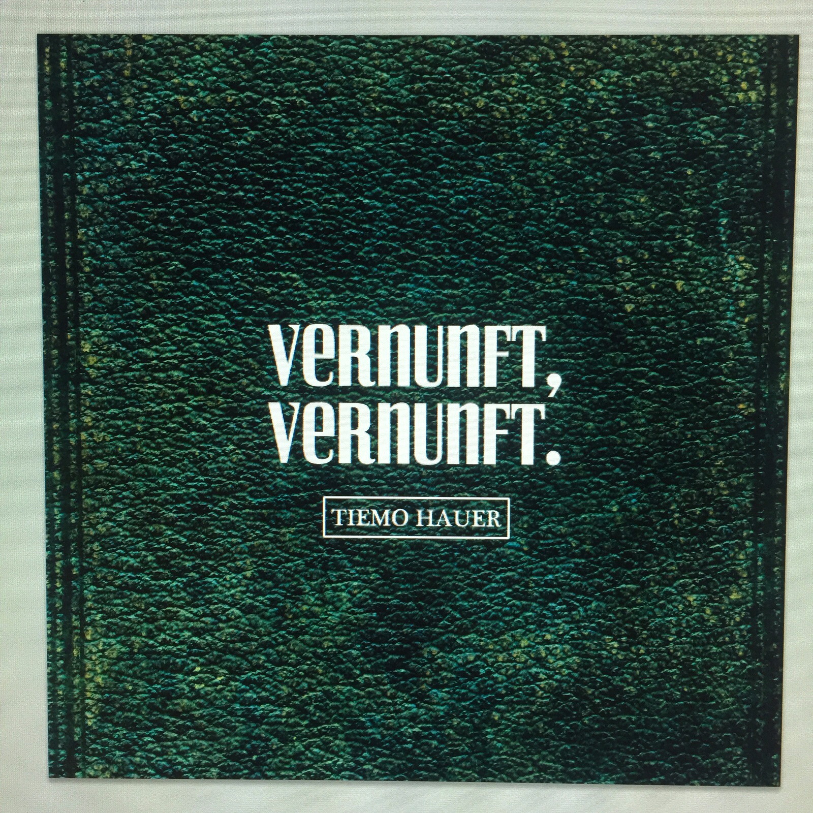 Tiemo Hauer – Vernunft, Vernunft