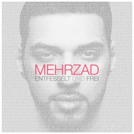 Mehrzad – Entfesselt und frei