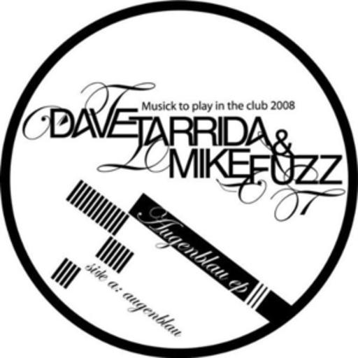 Dave Tarrida & Mike Fuzz – Augenblau EP