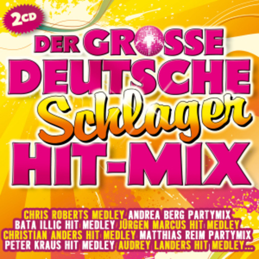 Diverse – Der große deutsche Schlager Hit-Mix