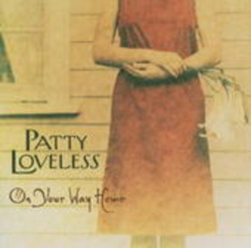 Patty Loveless – On Your Way Home