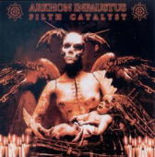 Arkhon Infaustus – Filth Catalyst