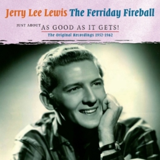 Jerry Lee Lewis – The Ferriday Fireball - The Original Recordings 1952-1962