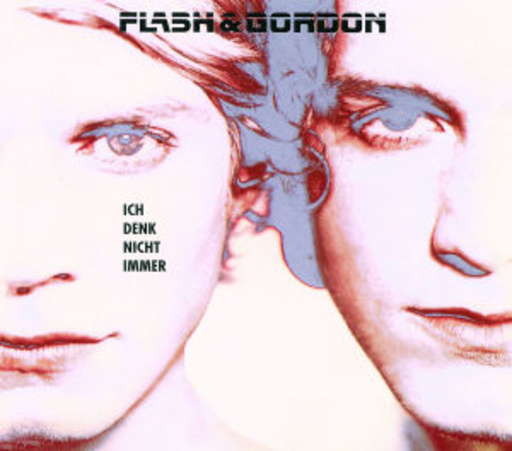 Flash & Gordon – Ich denk nicht immer