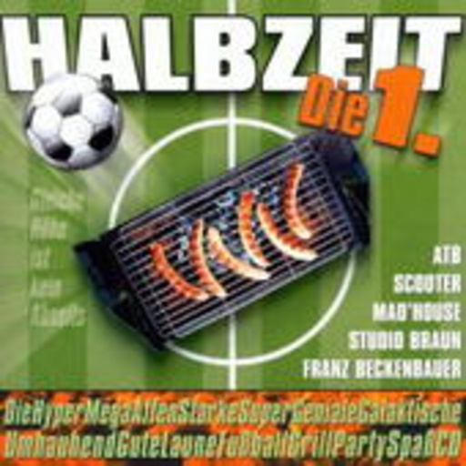 Diverse – Halbzeit Die 1. - DieHypeMegaAffenStarkeSuperGenialeGalaktische...