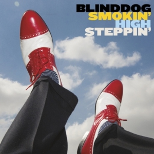 Blinddog Smokin' – High Steppin'
