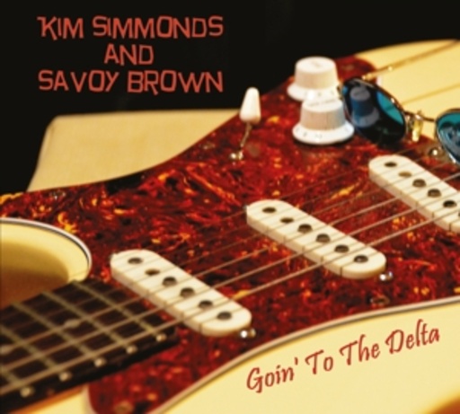 Savoy Brown & Kim Simmonds – Goin' To The Delta