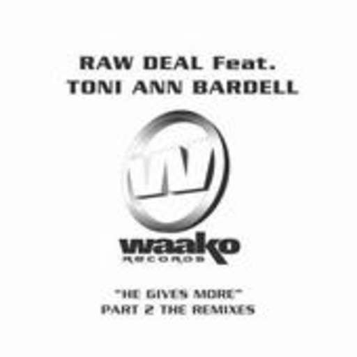 Raw Deal feat. Toni Ann Bardel – He Gives More