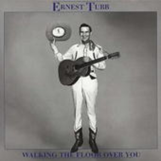 Ernest Tubb – Walking The Floor Over You