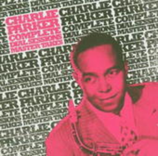 Charlie Parker – Complete Dial Masters