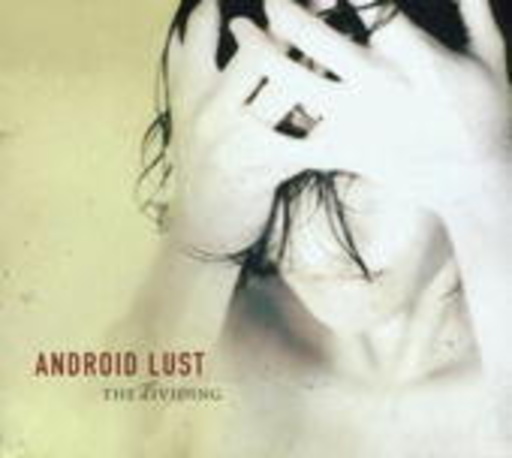 Android Lust – The Dividing