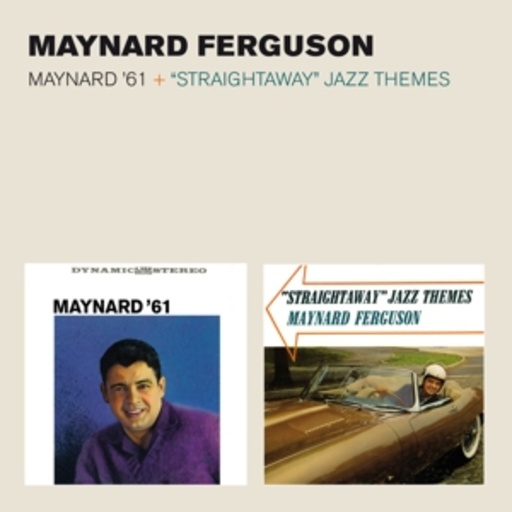 Maynard Ferguson – Maynard '61/Straightaway Jazz Themes