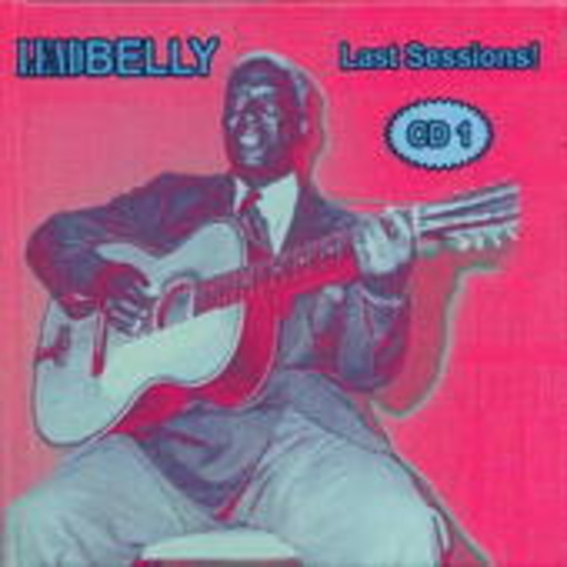 Leadbelly – Last Sessions Vol. 3
