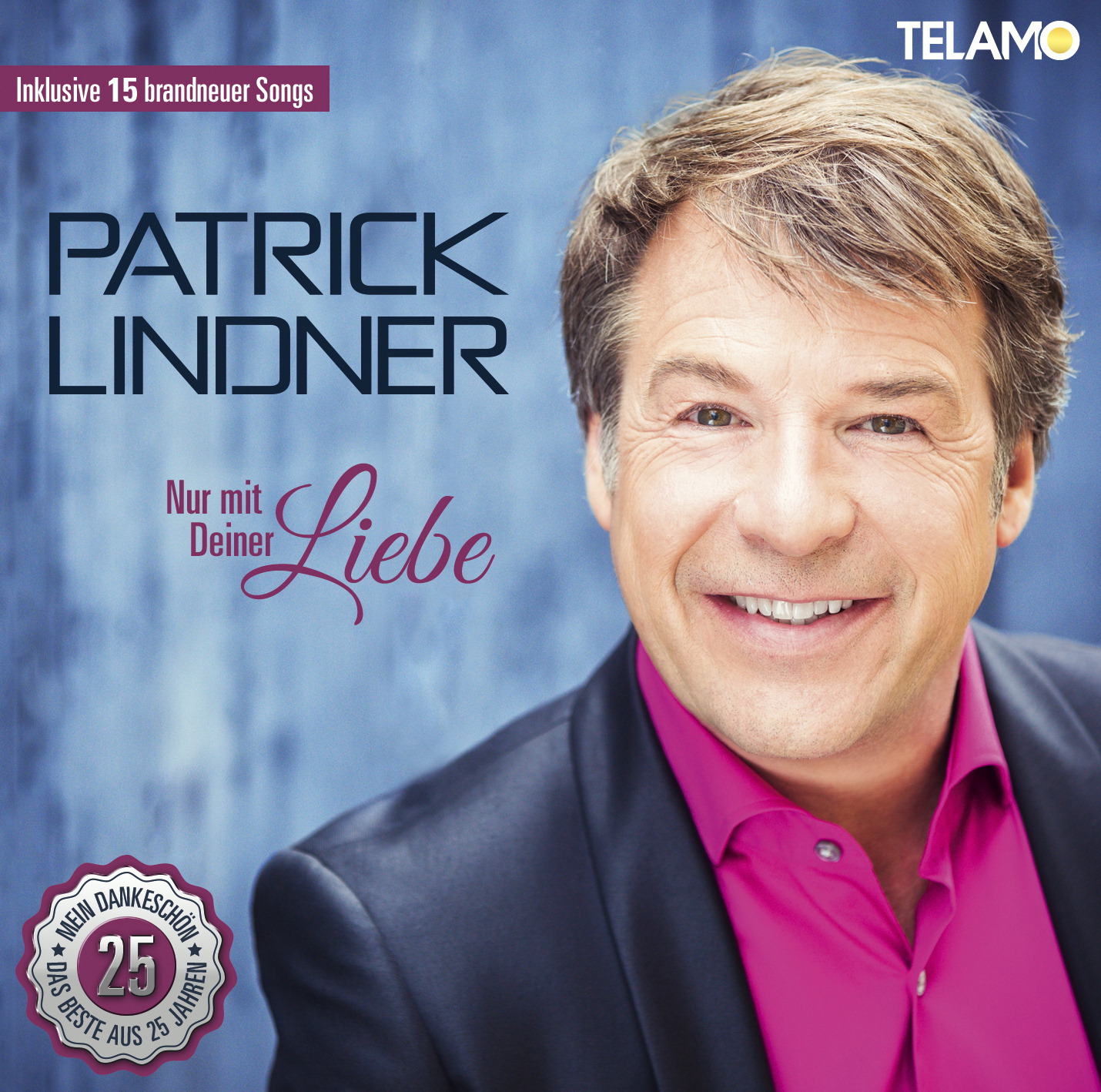Patrick Lindner – Nur mit deiner Liebe
