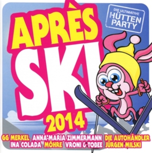 Diverse – Après Ski 2014 - Die ultimative Hüttenparty