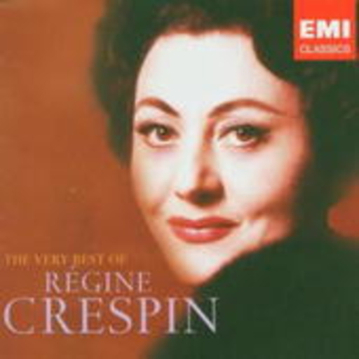 Regine Crespin – The Very Best Of Singers