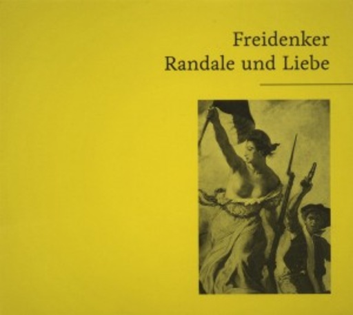 Freidenker – Randale und Liebe
